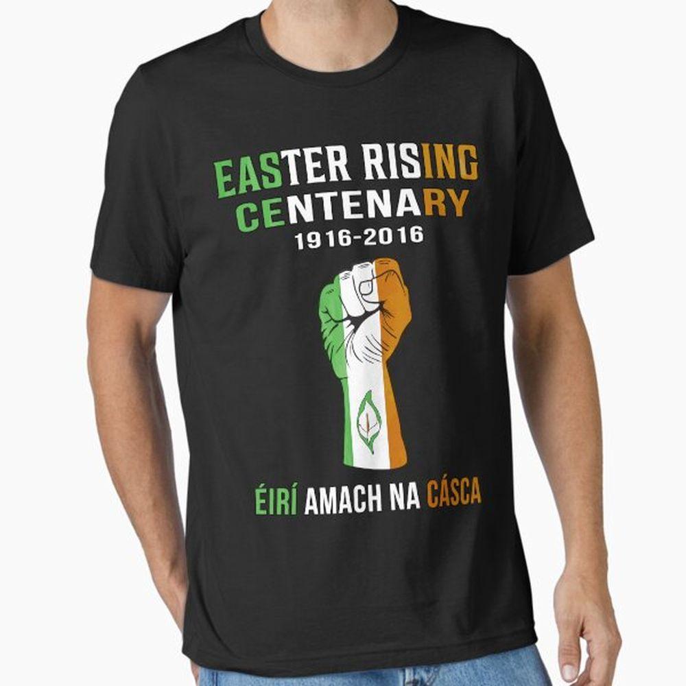 Easter Rising Centenary 1916 2016 Shirt Easter Rising Centenary 1916 2016 Shirt